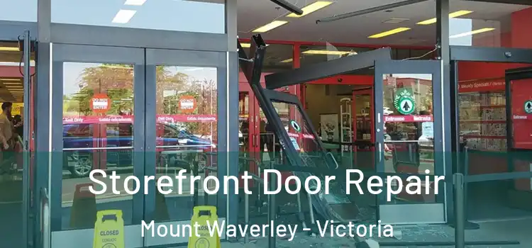 Storefront Door Repair Mount Waverley - Victoria