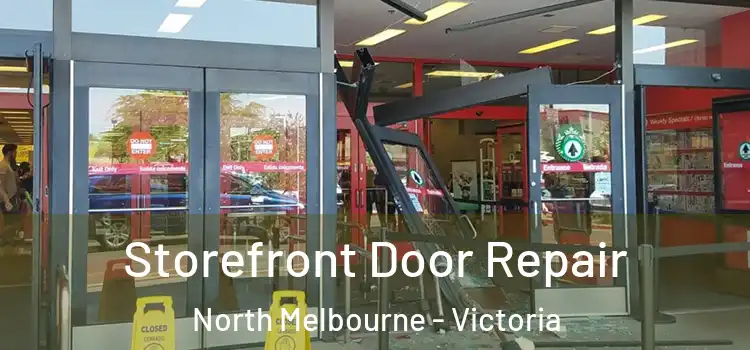 Storefront Door Repair North Melbourne - Victoria