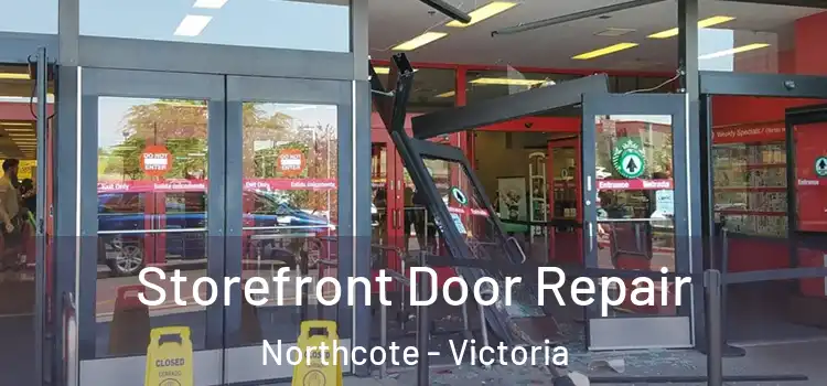 Storefront Door Repair Northcote - Victoria