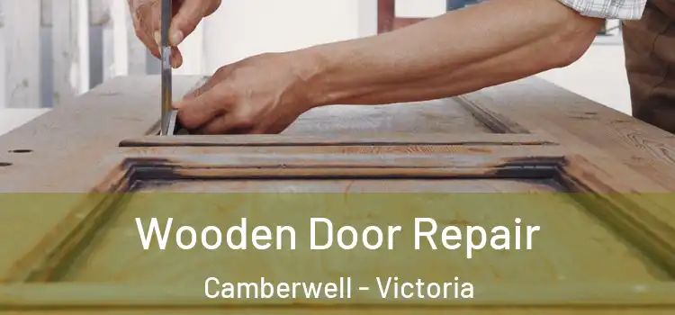 Wooden Door Repair Camberwell - Victoria