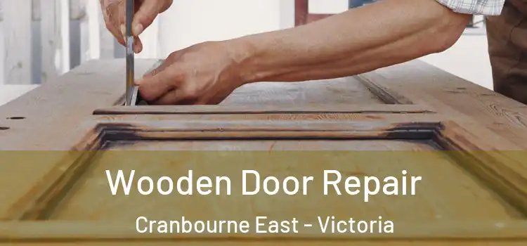 Wooden Door Repair Cranbourne East - Victoria