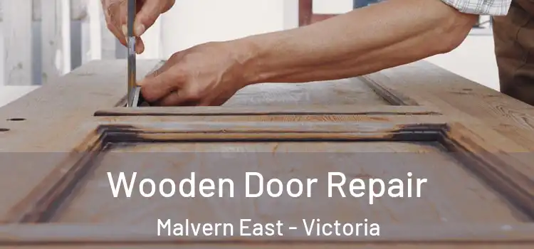 Wooden Door Repair Malvern East - Victoria