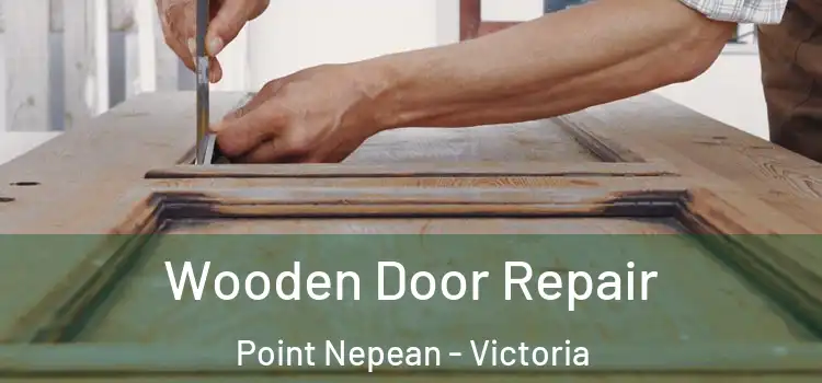 Wooden Door Repair Point Nepean - Victoria