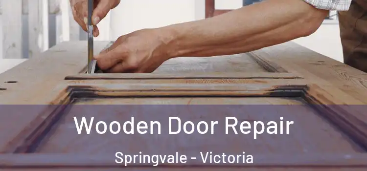 Wooden Door Repair Springvale - Victoria